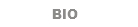Bio